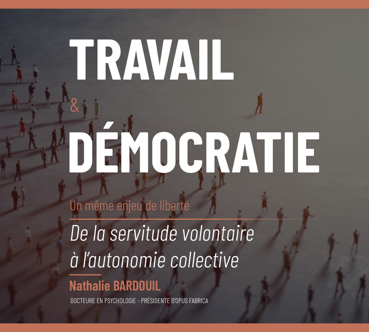 Lire la suite à propos de l’article Travail & Démocratie : Libérez vos équipes